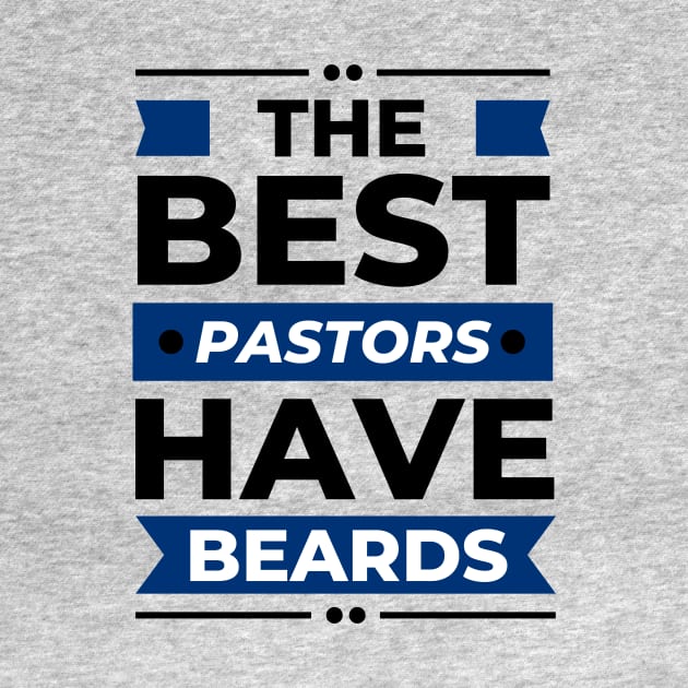 The Best Pastors Have Beards | Pastor by All Things Gospel